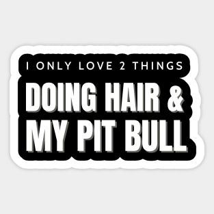 Cute Hairstylist Pit Bull Shirt Sticker